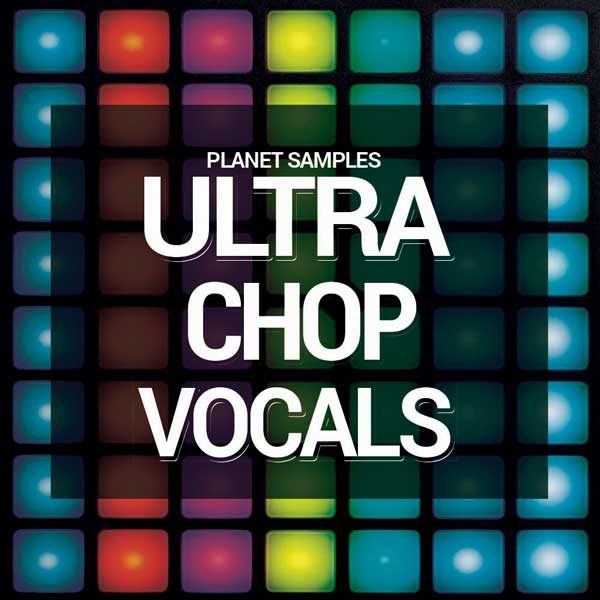 Planet Samples Ultra Chop Vocals