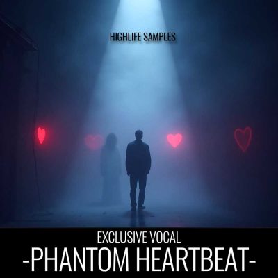 HighLife Samples - Phantom Heartbeat Exclusive Vocal