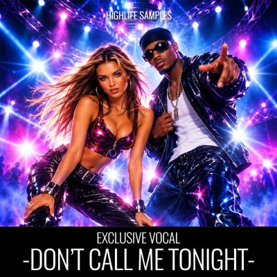 HighLife Samples - Don’t Call Me Tonight