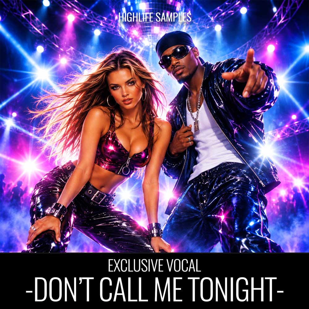 HighLife Samples - Donât Call Me Tonight
